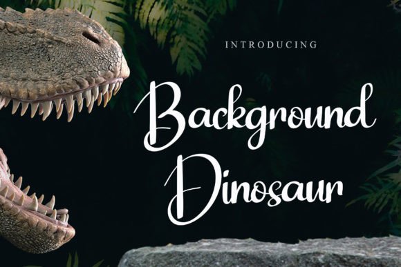 Background Dinosaur Font: A Web Designer’s Choice for Elegant, Handwritten Typography